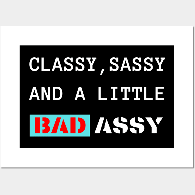 Classy Sassy Wall Art by Plush Tee